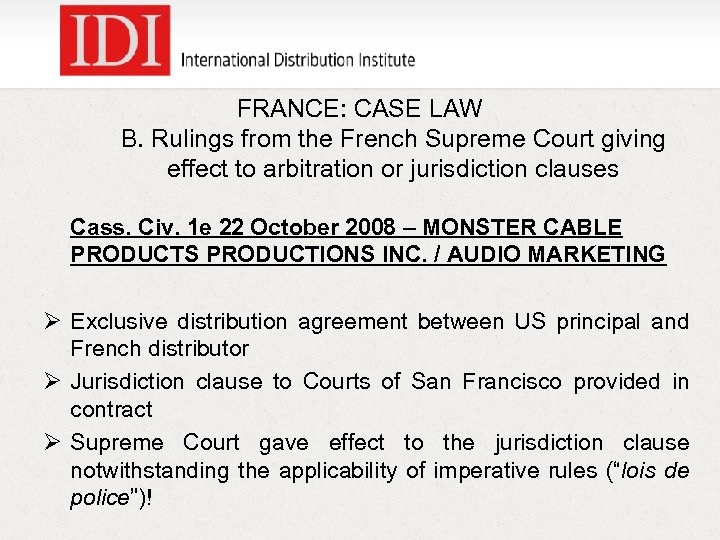 FRANCE: CASE LAW B. Rulings from the French Supreme Court giving effect to arbitration