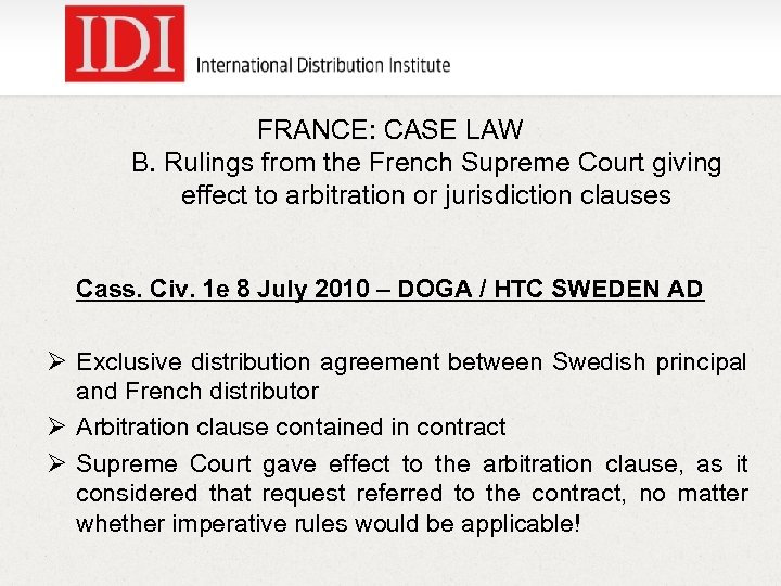 FRANCE: CASE LAW B. Rulings from the French Supreme Court giving effect to arbitration