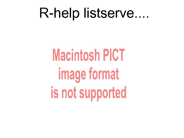 R-help listserve. . 