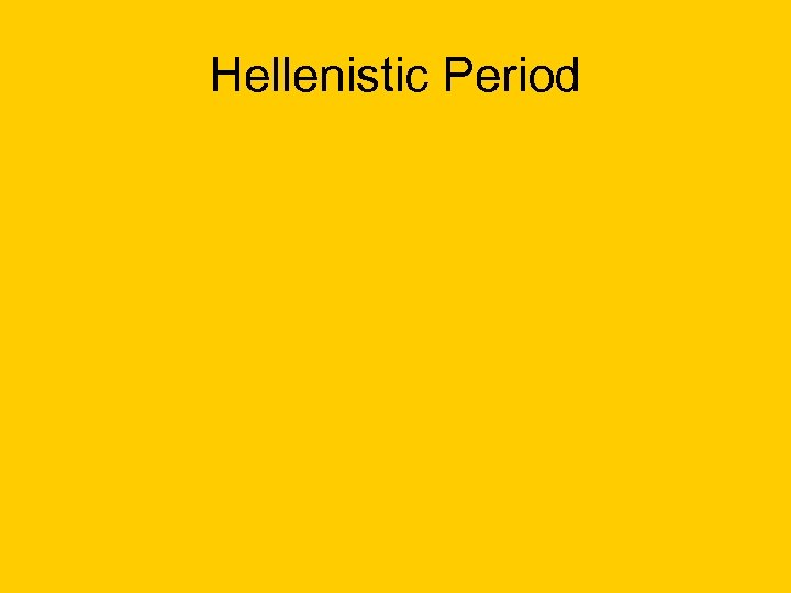 Hellenistic Period 