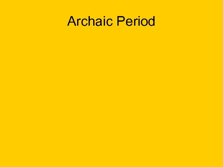 Archaic Period 