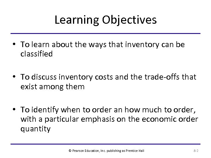Learning Objectives • To learn about the ways that inventory can be classified •