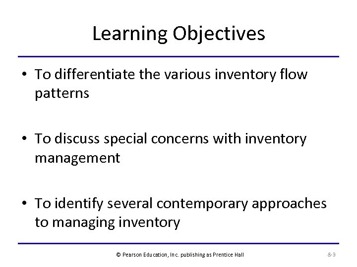 Learning Objectives • To differentiate the various inventory flow patterns • To discuss special