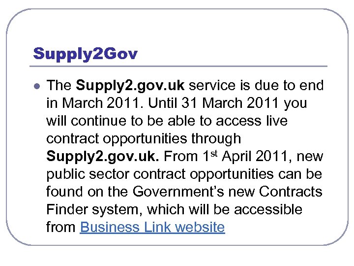 Supply 2 Gov l The Supply 2. gov. uk service is due to end