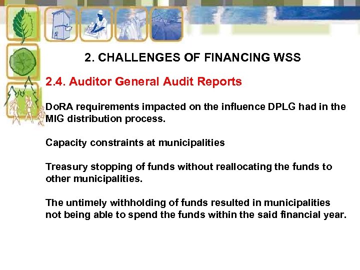 2. CHALLENGES OF FINANCING WSS 2. 4. Auditor General Audit Reports Do. RA requirements