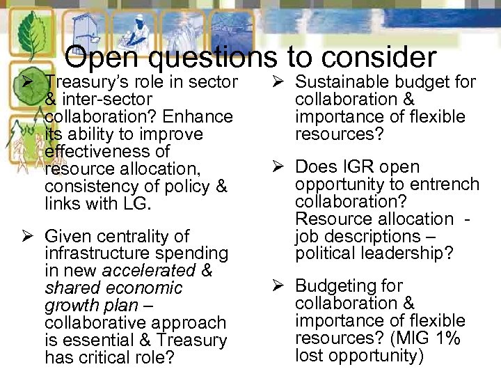 Open questions to consider Ø Treasury’s role in sector & inter-sector collaboration? Enhance its