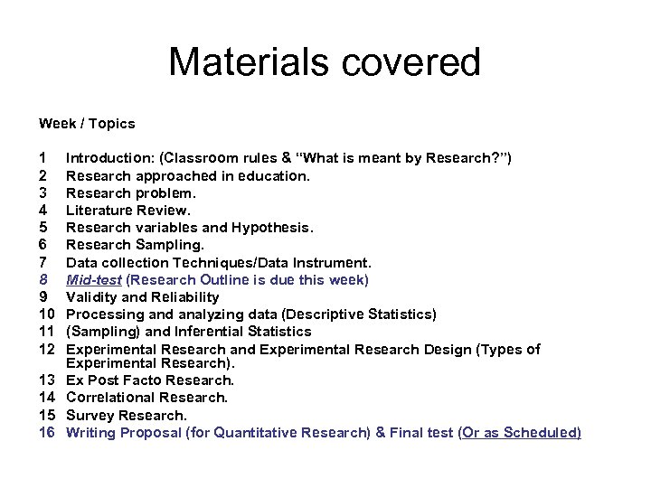Materials covered Week / Topics 1 2 3 4 5 6 7 8 9