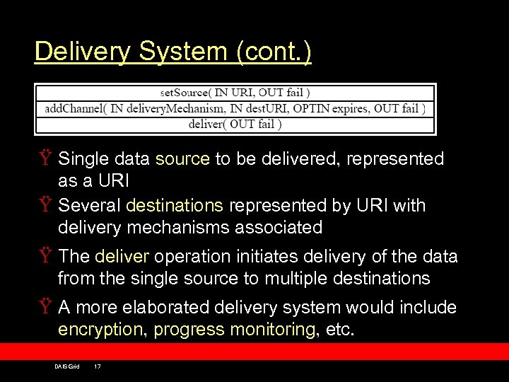 Delivery System (cont. ) Ÿ Single data source to be delivered, represented as a