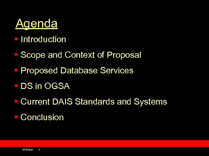 Agenda § Introduction § Scope and Context of Proposal § Proposed Database Services §