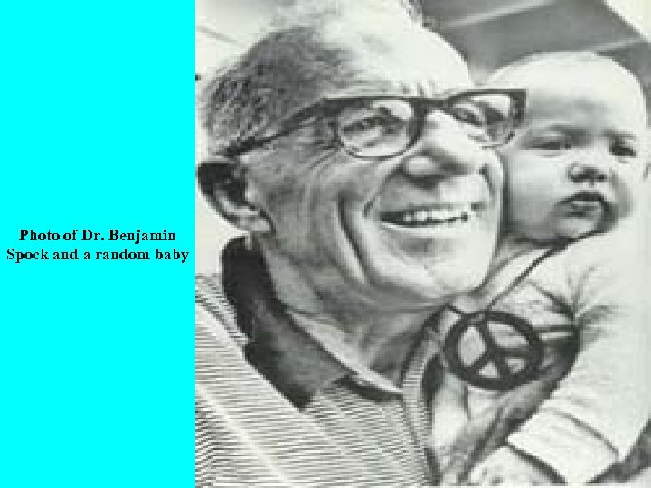 Photo of Dr. Benjamin Spock and a random baby 