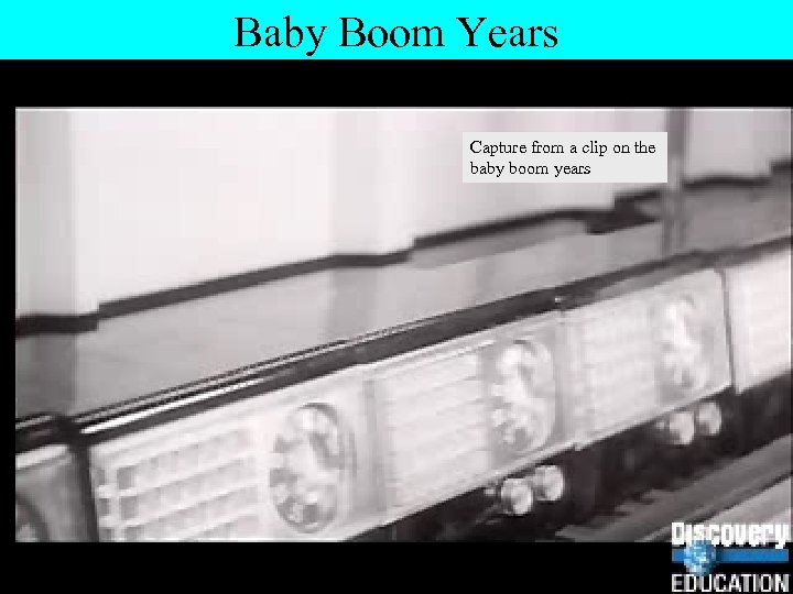 Baby Boom Years Capture from a clip on the baby boom years 