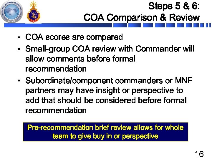 Steps 5 & 6: COA Comparison & Review • COA scores are compared •