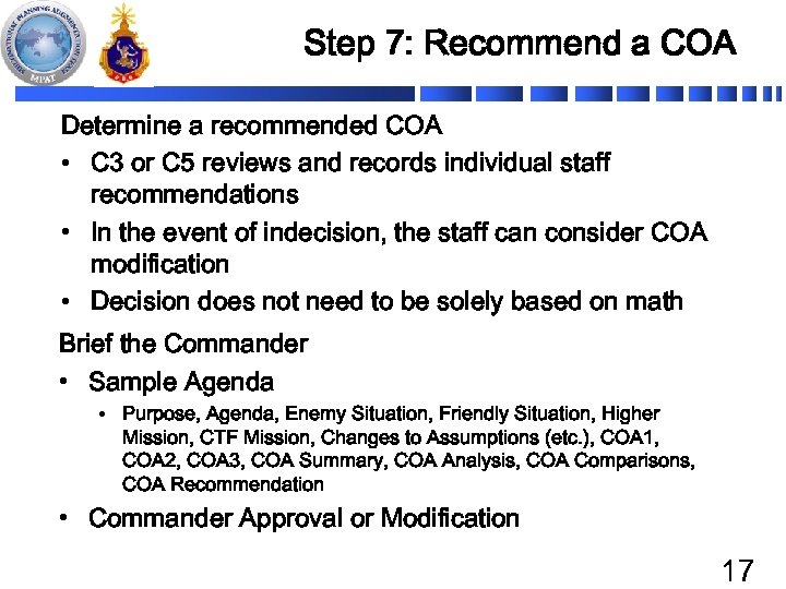 Step 7: Recommend a COA Determine a recommended COA • C 3 or C