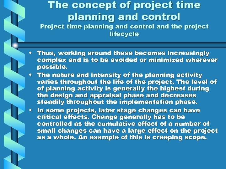 The concept of project time planning and control Project time planning and control and