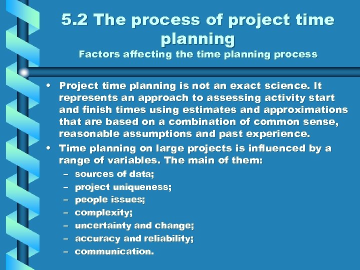 5. 2 The process of project time planning Factors affecting the time planning process