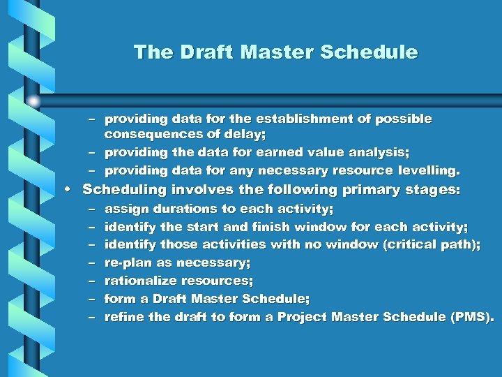 The Draft Master Schedule – providing data for the establishment of possible consequences of