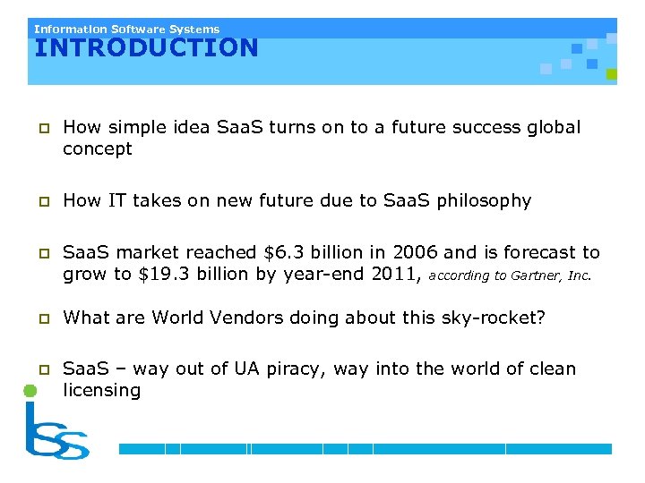 Information Software Systems INTRODUCTION p How simple idea Saa. S turns on to a