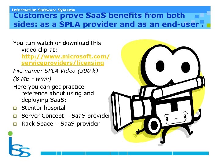 Information Software Systems Customers prove Saa. S benefits from both sides: as a SPLA
