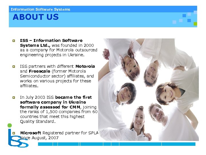 Information Software Systems ABOUT US p ISS – Information Software Systems Ltd. , was