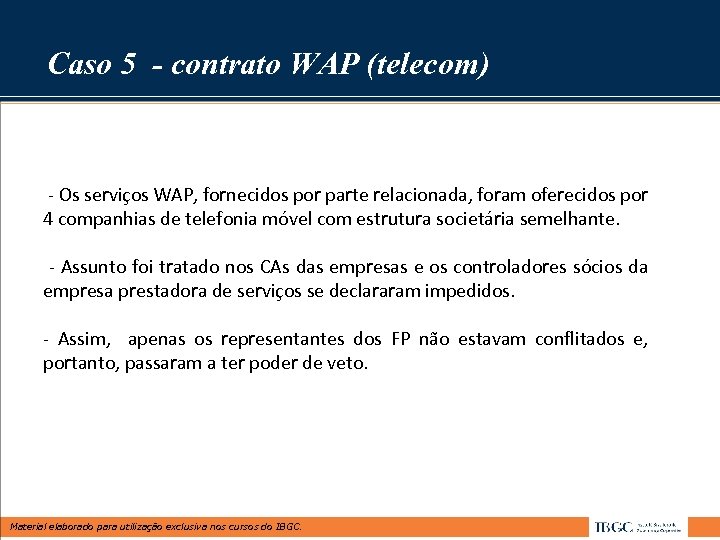 Caso 5 - contrato WAP (telecom) - Os serviços WAP, fornecidos por parte relacionada,