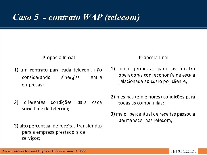 Caso 5 - contrato WAP (telecom) - Comparação das propostas: Proposta Inicial Proposta final