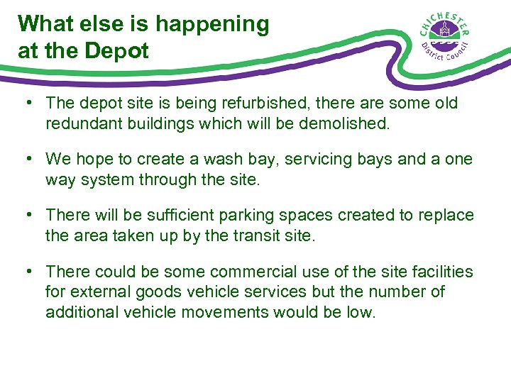 What else is happening at the Depot • The depot site is being refurbished,