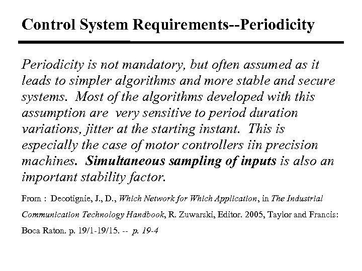 Control System Requirements--Periodicity is not mandatory, but often assumed as it leads to simpler