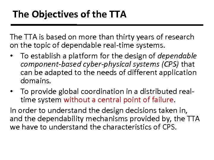 The Objectives of the TTA The TTA is based on more than thirty years