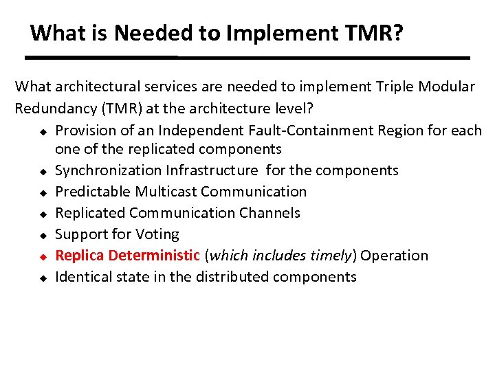 What is Needed to Implement TMR? What architectural services are needed to implement Triple