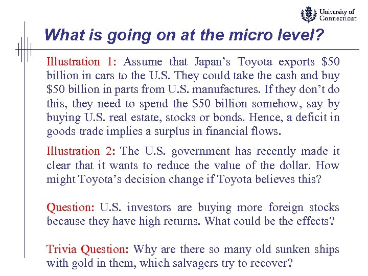 What is going on at the micro level? Illustration 1: Assume that Japan’s Toyota