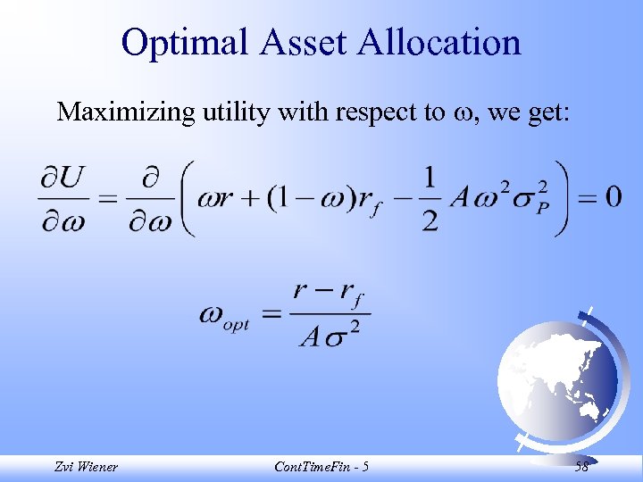 Optimal Asset Allocation Maximizing utility with respect to , we get: Zvi Wiener Cont.
