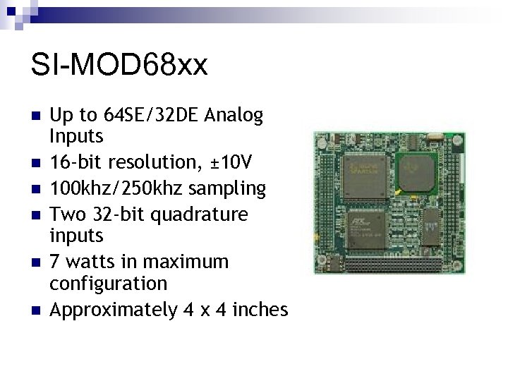 SI-MOD 68 xx n n n Up to 64 SE/32 DE Analog Inputs 16