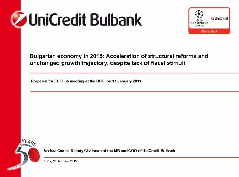 Bulgarian economy in 2015: Acceleration of structural reforms and unchanged growth trajectory, despite lack