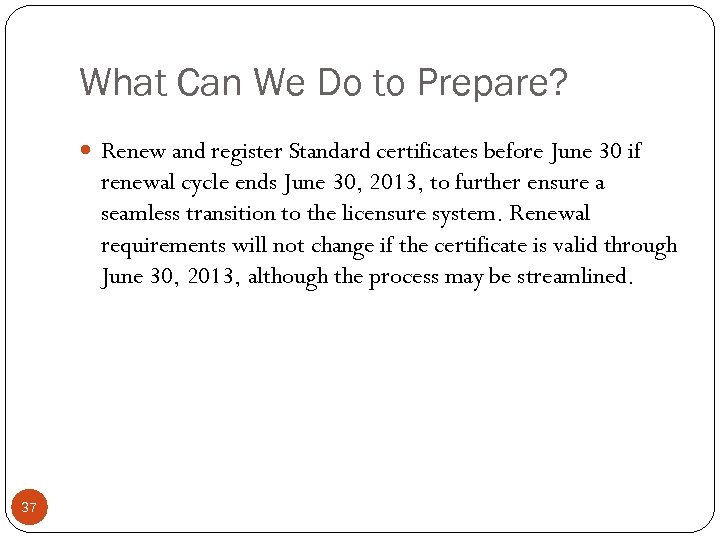 What Can We Do to Prepare? Renew and register Standard certificates before June 30