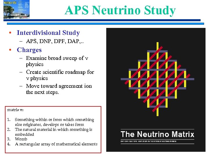 APS Neutrino Study • Interdivisional Study – APS, DNP, DPF, DAP, . . •