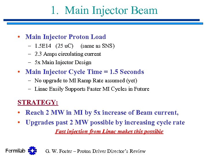 1. Main Injector Beam • Main Injector Proton Load – 1. 5 E 14