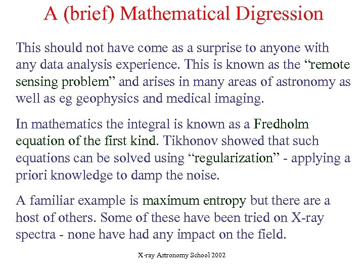 A (brief) Mathematical Digression This should not have come as a surprise to anyone