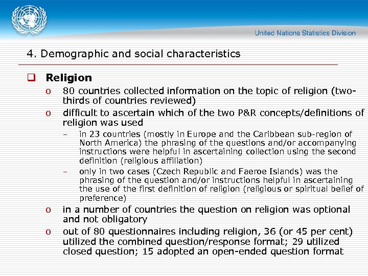 4. Demographic and social characteristics q Religion o o 80 countries collected information on