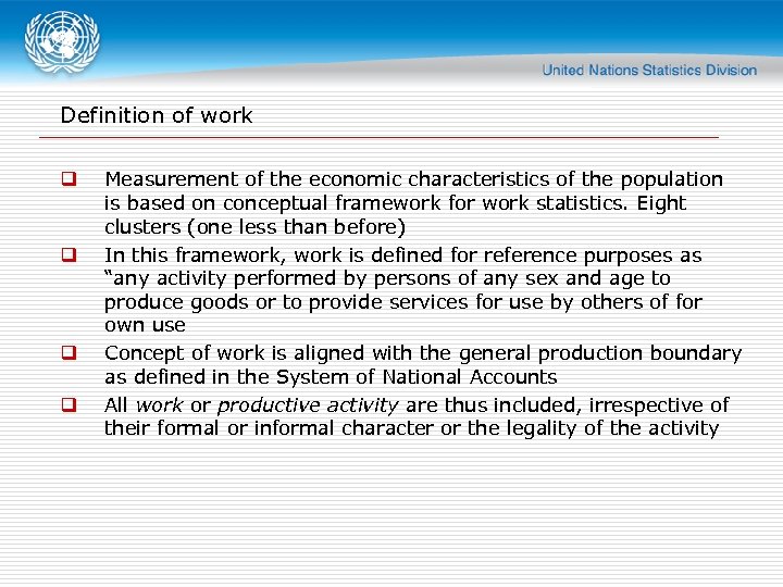 Definition of work q q Measurement of the economic characteristics of the population is