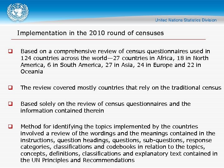 Implementation in the 2010 round of censuses q Based on a comprehensive review of