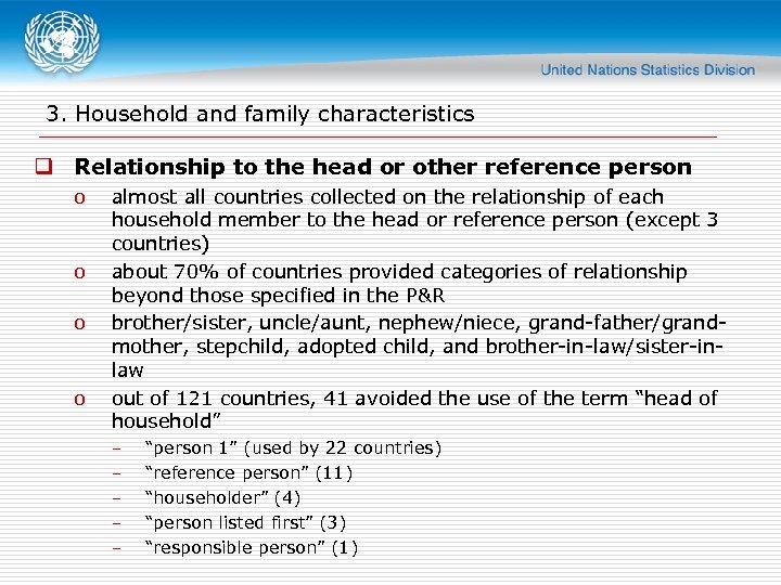 3. Household and family characteristics q Relationship to the head or other reference person