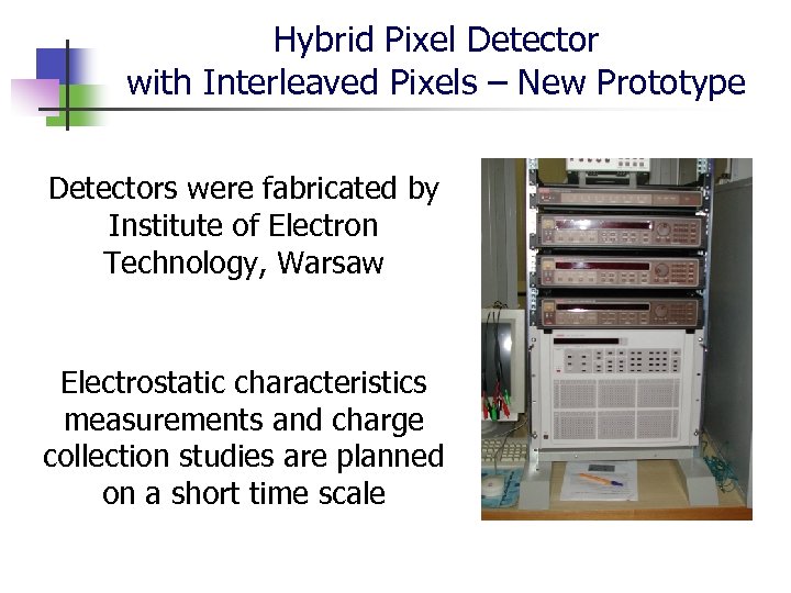 Hybrid Pixel Detector with Interleaved Pixels – New Prototype Detectors were fabricated by Institute