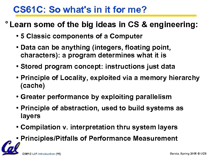 CS 61 C: So what's in it for me? ° Learn some of the