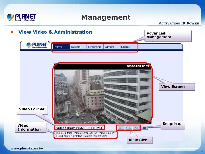 Management l View Video & Administration Advanced Management View Screen Video Format Snapshot Video