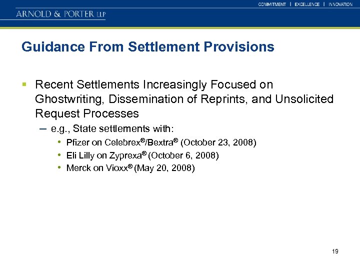 Guidance From Settlement Provisions § Recent Settlements Increasingly Focused on Ghostwriting, Dissemination of Reprints,