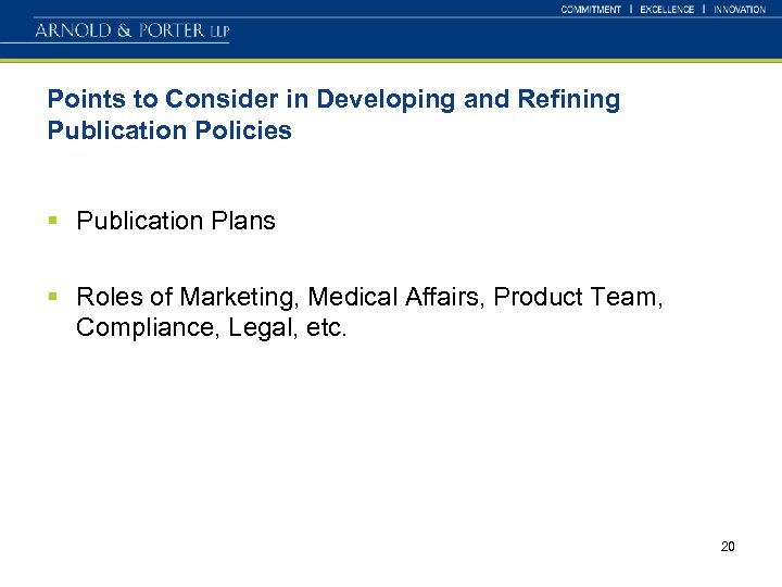 Points to Consider in Developing and Refining Publication Policies § Publication Plans § Roles