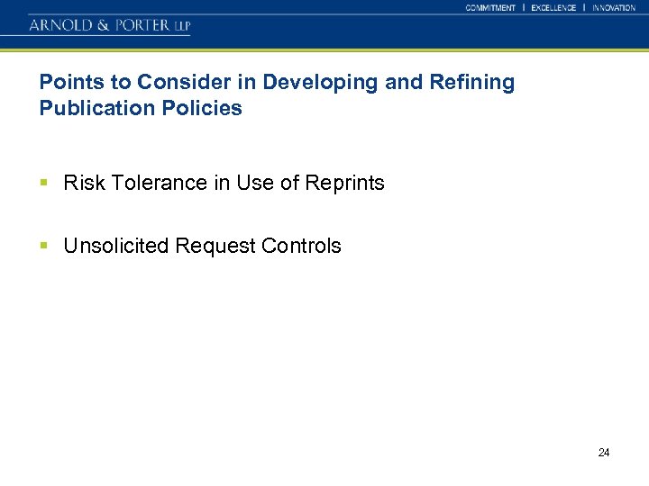 Points to Consider in Developing and Refining Publication Policies § Risk Tolerance in Use