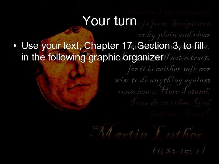 Your turn • Use your text, Chapter 17, Section 3, to fill in the