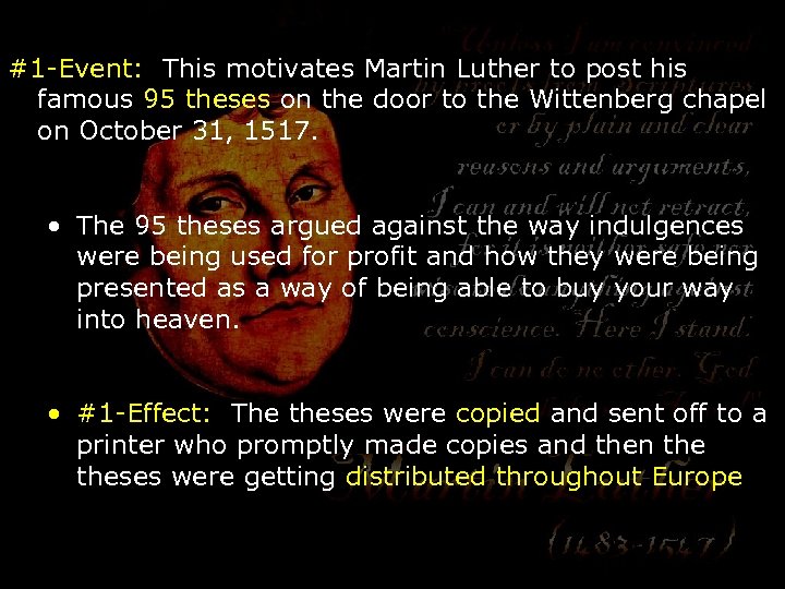 #1 -Event: This motivates Martin Luther to post his famous 95 theses on the