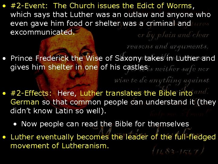  • #2 -Event: The Church issues the Edict of Worms, which says that